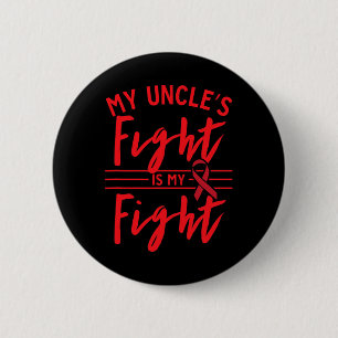 My Uncle's Fight Is My Fight Blood Cancer Awarenes 6 Cm Round Badge