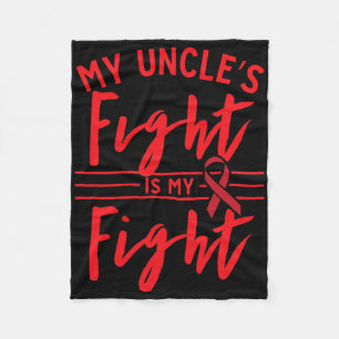 My Uncle's Fight Is My Fight Blood Cancer Awarenes Fleece Blanket