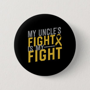 My Uncle's Fight is My Fight Childhood Cancer Awar 6 Cm Round Badge