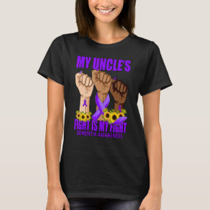 My Uncle's Fight Is My Fight Dementia Awareness T-Shirt