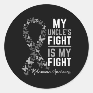 My Uncles Fight Is My Fight Melanoma Cancer Awaren Classic Round Sticker