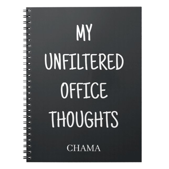 My Unfiltered Office Thoughts Funny Custom Name Notebook (Front)