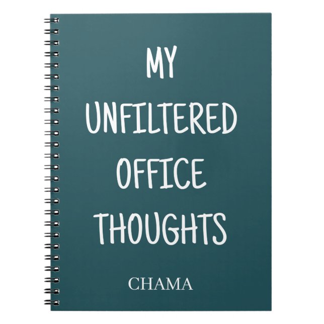 My Unfiltered Office Thoughts Funny Custom Name Notebook (Front)