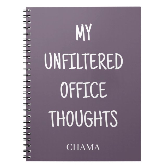 My Unfiltered Office Thoughts Funny Custom Name Notebook (Front)