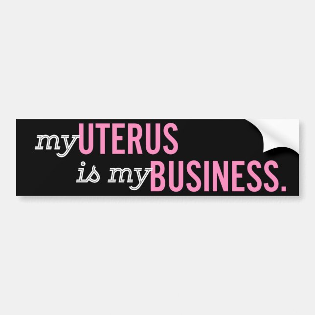 My Uterus Is My Business Roe v. Wade Pro-Choice Bumper Sticker (Front)