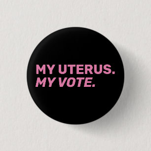 My uterus my vote black & pink abortion rights 3 cm round badge