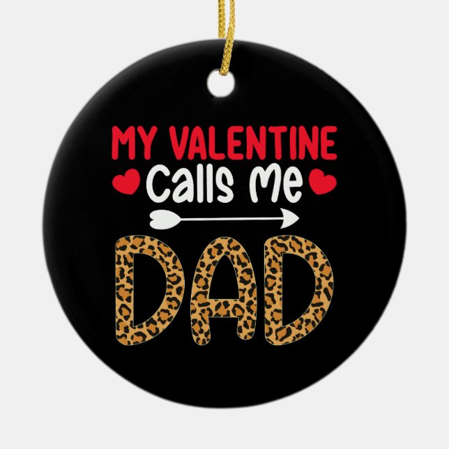 My Valentine Calls Me Dad Leopard Buffalo Plaid Ceramic Tree Decoration (Front)