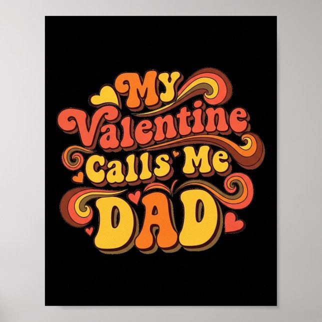 My Valentine Calls Me Dad  Poster (Front)