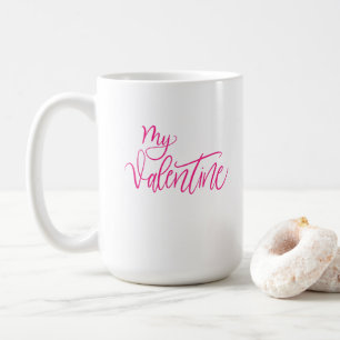 My Valentine Coffee Mug