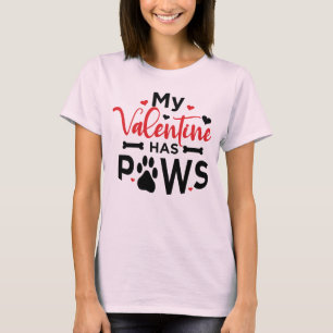 My Valentine Has Paws Cat Dog T-Shirt