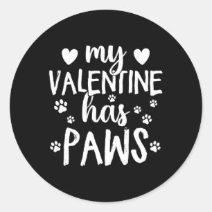 My Valentine Has Paws Cat Dog Valentines Classic Round Sticker