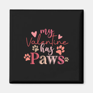 My Valentine Has Paws Cute Pet Lover Magnet