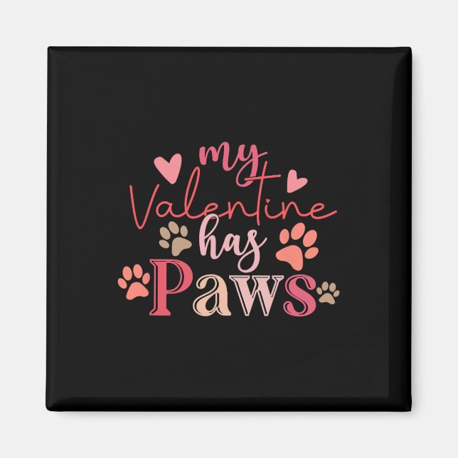 My Valentine Has Paws Cute Pet Lover  Magnet (Front)