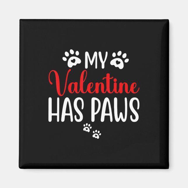 My Valentine Has Paws Funny Cat Dog Lover 2  Magnet (Front)