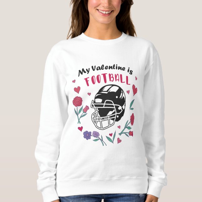 My Valentine is Football Business Card Napkins Sweatshirt (Front)