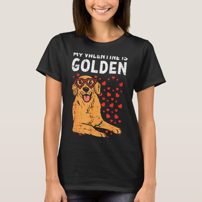 My Valentine Is Golden Retriever Valentines Day Pe T-Shirt (Front)