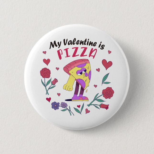 My Valentine is Pizza Invitation 6 Cm Round Badge (Front)