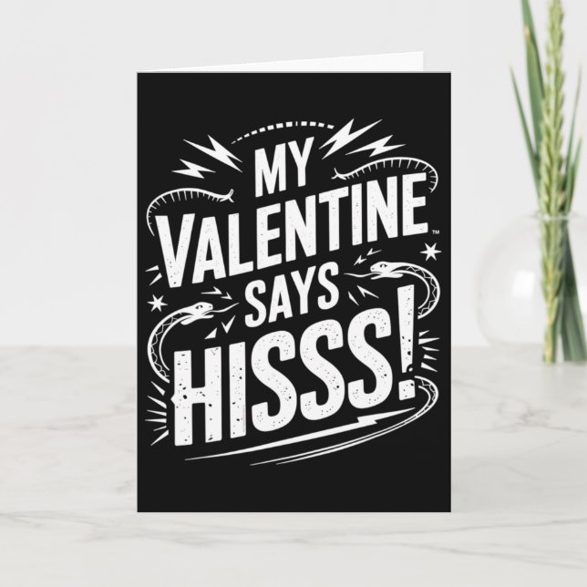 My Valentine Says Hisss  Card (Front)