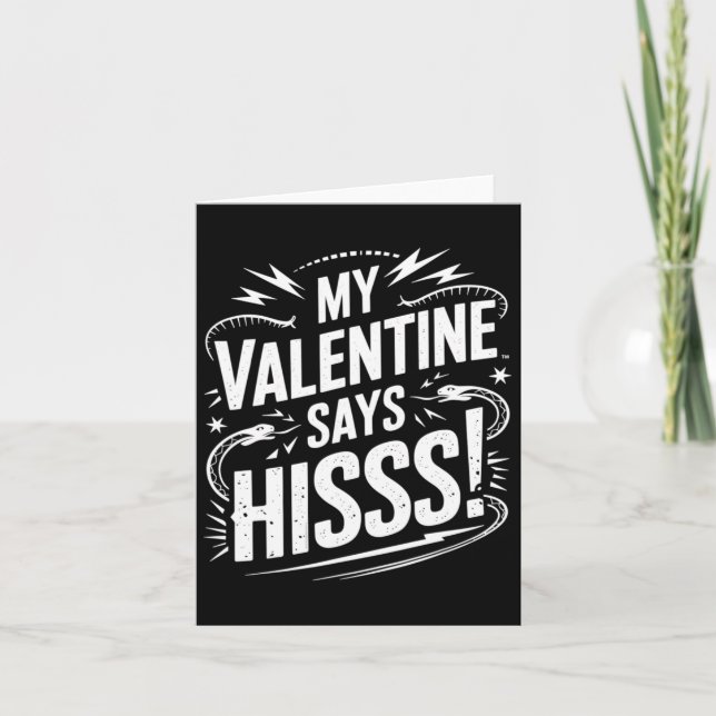My Valentine Says Hisss  Card (Front)