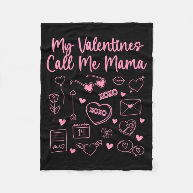 My Valentines Call Me Mama For Mom Mommy Valentine Fleece Blanket (Front)