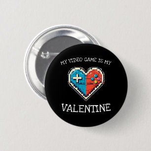 My Video Game is My Valentine 6 Cm Round Badge