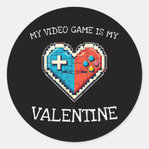 My Video Game is My Valentine Classic Round Sticker