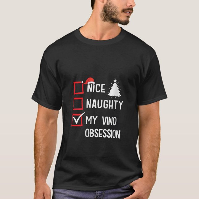 My Vino Obsession Nice Naughty Christmas V Neck  T-Shirt (Front)