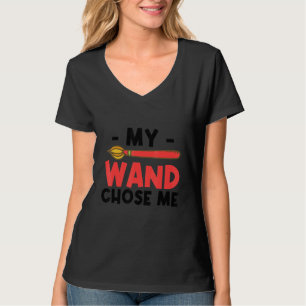 My Wand Chose Me Artist Artwork Paint Painter Pain T-Shirt