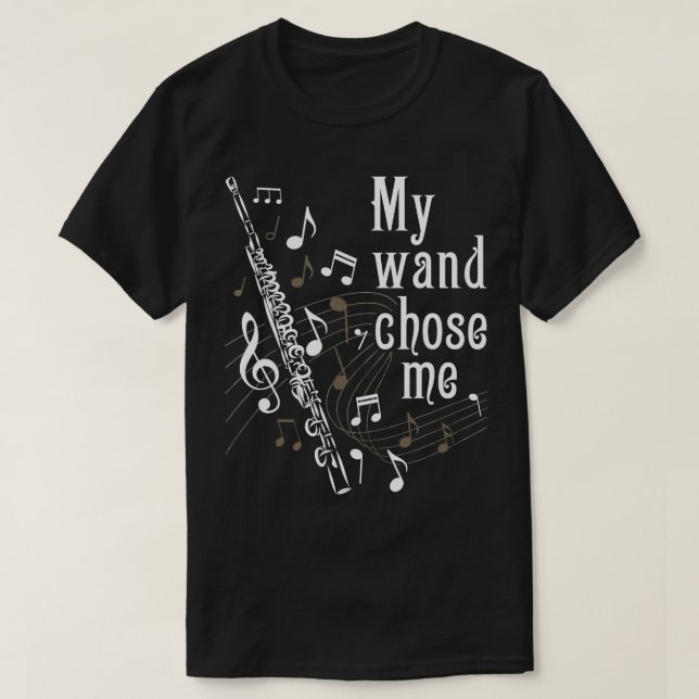 My Wand Chose Me  Flute Player Flautist Marching B T-Shirt (Design Front)