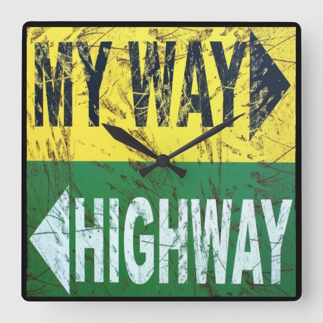 My Way Or Highway Square Wall Clock (Front)