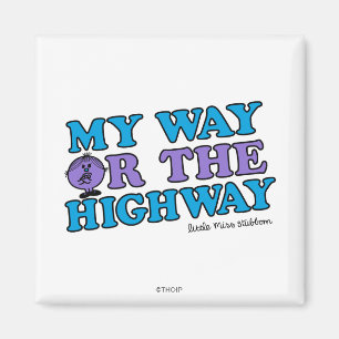 My Way Or The Highway Magnet