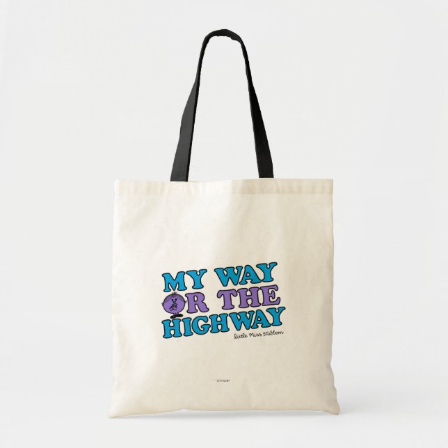 My Way Or The Highway Tote Bag (Front)