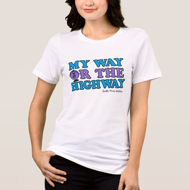My Way Or The Highway Tri-Blend Shirt (Front)