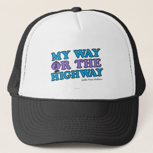 My Way Or The Highway Trucker Hat