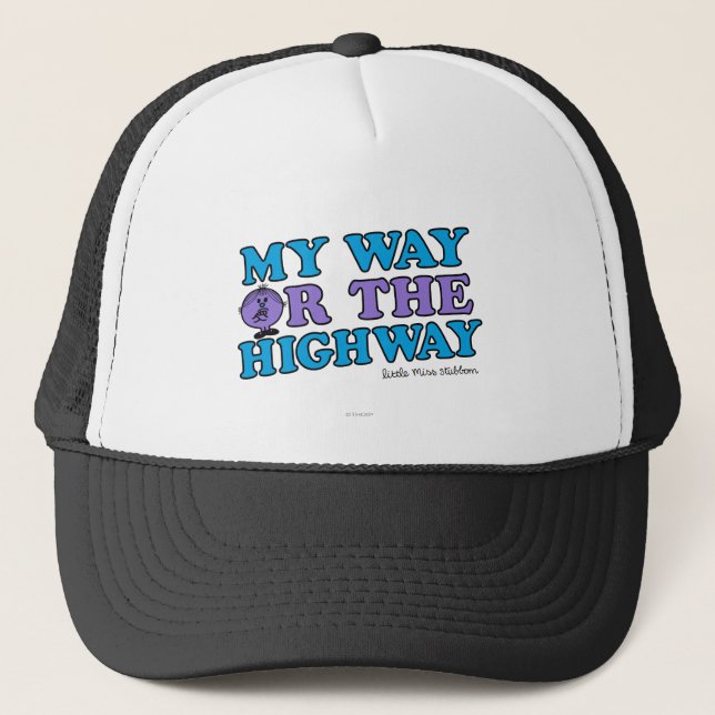 My Way Or The Highway Trucker Hat (Front)