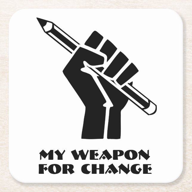 My Weapon For Change Square Paper Coaster (Front)