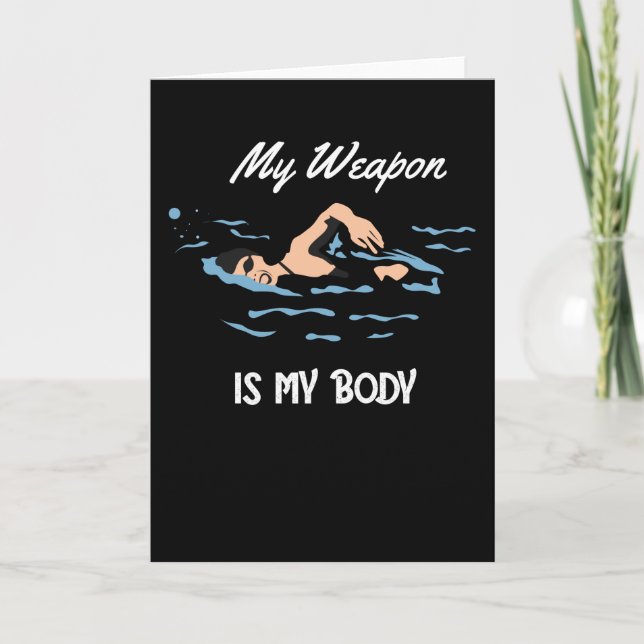 My Weapon is My Body - Swim Quote Design Card (Front)