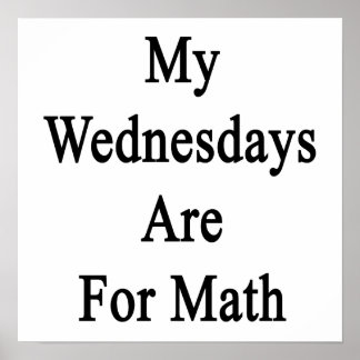 My Wednesdays Are For Math Poster
