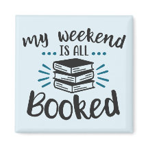 My Weekend is all Booked - 2 Inch Square Magnet