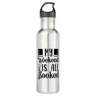 My weekend is all booked 710 ml water bottle