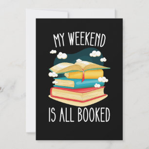 My Weekend Is All Booked Book Lovers Invitation