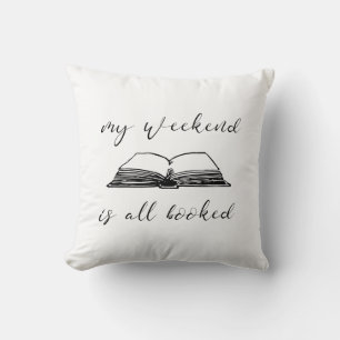 My weekend is all booked cushion