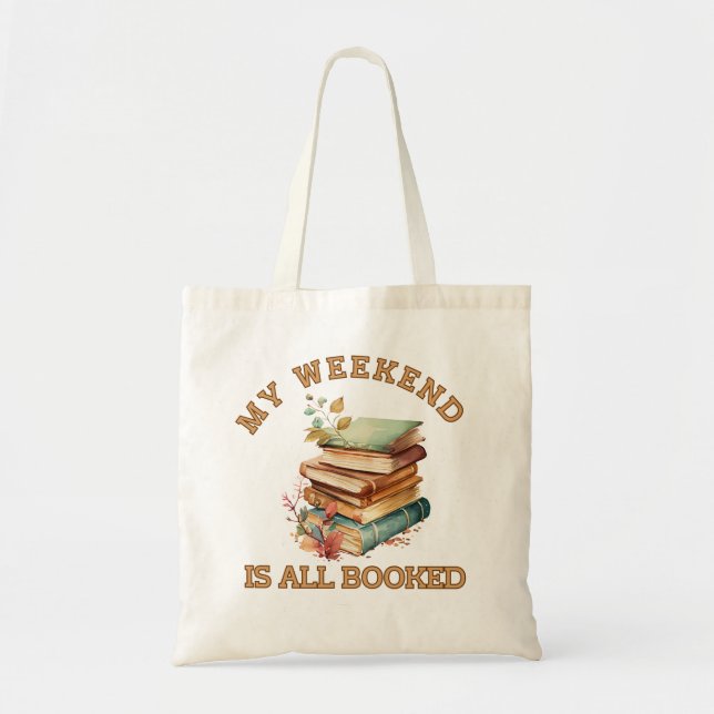 My Weekend is All Booked Funny Book Tote Bag (Front)