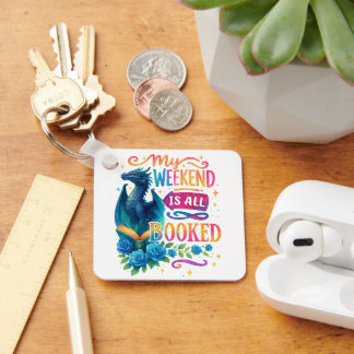 My Weekend Is All Booked Key Ring