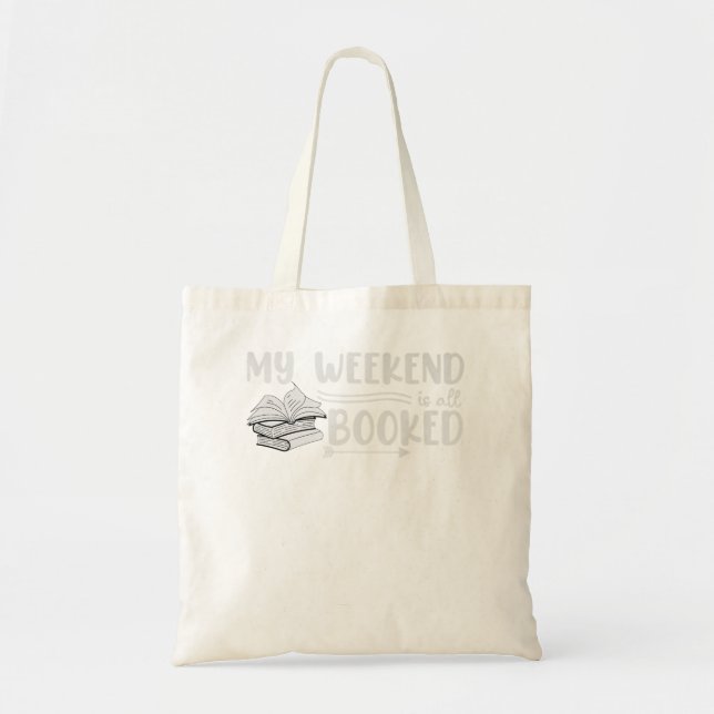 My Weekend is all Booked Loves to Read Books Premi Tote Bag (Front)
