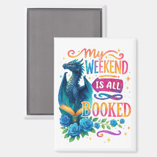 My Weekend Is All Booked Magnet