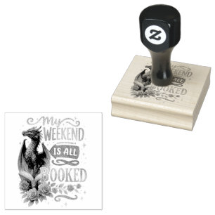 My Weekend Is All Booked Rubber Stamp