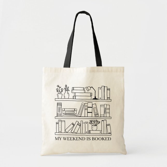 My Weekend Is Booked Book Lover's  Tote Bag (Front)