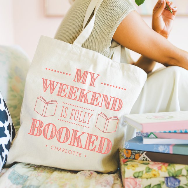 My Weekend Is Booked Quote For Book Lover Custom Tote Bag (Creator Uploaded)