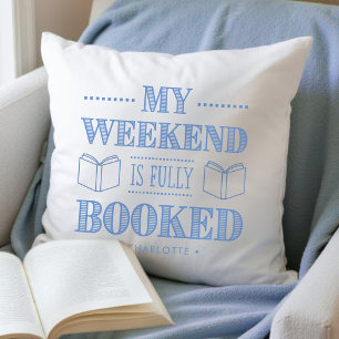 My Weekend Is Fully Booked Book Lover Quote Blue Cushion